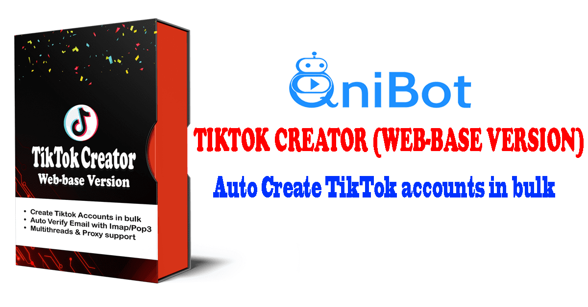 Tiktok Creator - Software To Create Tiktok Accounts In Bulk - QniBot