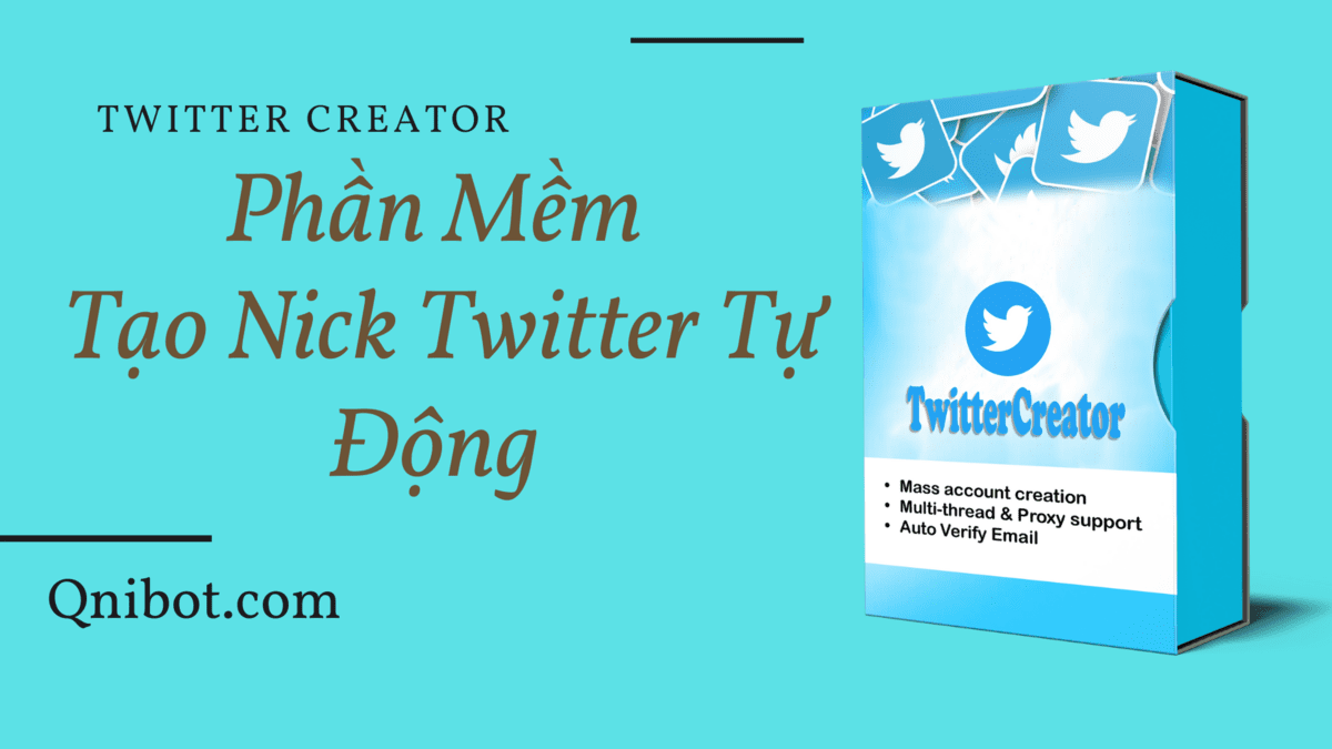 Tool tạo nick Twitter - Tự động tạo hàng loạt twitter